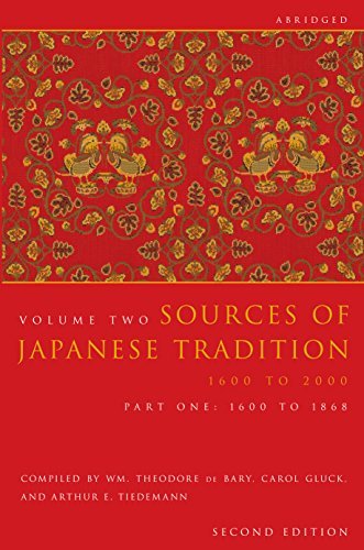 Wm Theodore de Bary/Sources of Japanese Tradition, Abridged@ 1600 to 2000; Part 2: 1868 to 2000@ABRIDGED