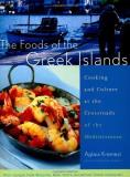Aglaia Kremezi Foods Of The Greek Islands The Cooking And Culture At The Crossroads Of The Medi 