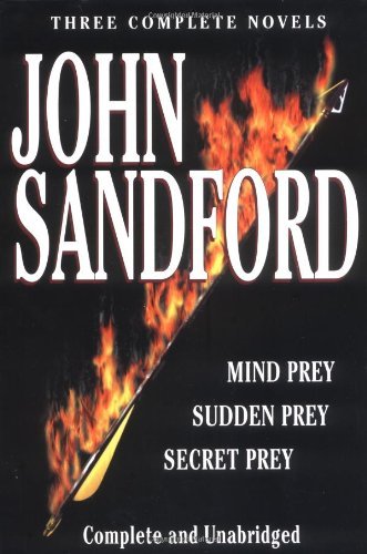 John Sandford/Sandford: Three Complete Novels: Mind Prey, Sudden