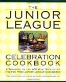 Association Of Junior Leagues International Inc. The Junior League Celebration Cookbook A Treasury 