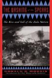 Donald R. Morris The Washing Of The Spears The Rise And Fall Of The Zulu Nation Da Capo Press 