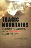 Jane Hamilton Merritt Tragic Mountains The Hmong The Americans And The Secret Wars For 