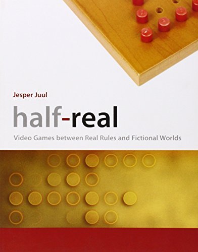 Jesper Juul Half Real Video Games Between Real Rules And Fictional Worl 