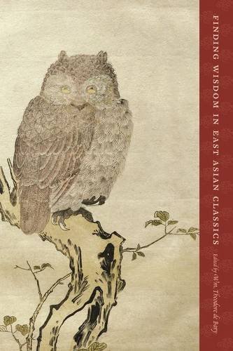 Wm Theodore de Bary/Finding Wisdom in East Asian Classics