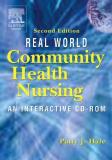 Patty J. Hale Real World Community Health Nursing An Interactive CD Rom 0002 Edition; 