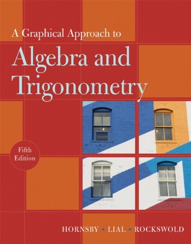 E. John Hornsby A Graphical Approach To Algebra And Trigonometry 0005 Edition; 
