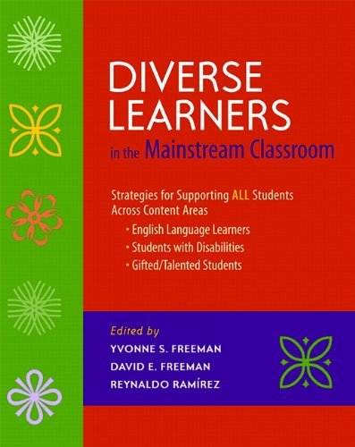 Yvonne S. Freeman Diverse Learners In The Mainstream Classroom Strategies For Supporting All Students Across Con 