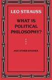 Leo Strauss What Is Political Philosophy? And Other Studies Univ Of Chicago 