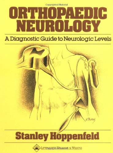 Hoppenfeld Et Al Orthopaedic Neurology A Diagnostic Guide To Neurologic Levels 