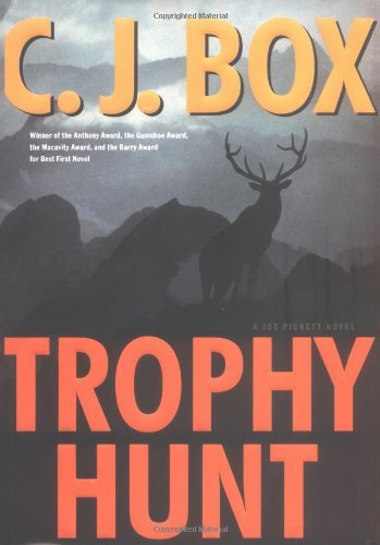 c. J. Box/Trophy Hunt: A Joe Pickett Novel