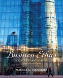 Manuel G. Velasquez Business Ethics Concepts And Cases 0007 Edition; 