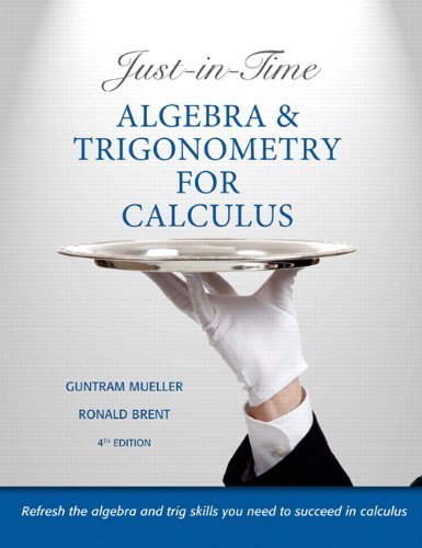 Guntram Mueller Just In Time Algebra And Trigonometry For Calculus 0004 Edition;revised 