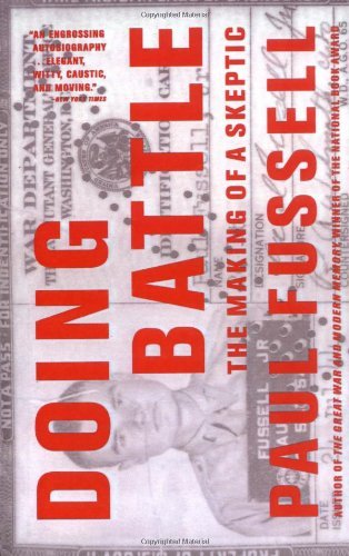 Paul Fussell/Doing Battle@ The Making of a Skeptic