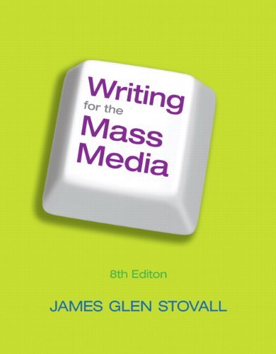 James Glen Stovall Writing For The Mass Media 0008 Edition; 