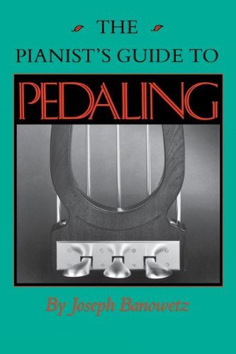 Joseph Banowetz The Pianist's Guide To Pedaling 