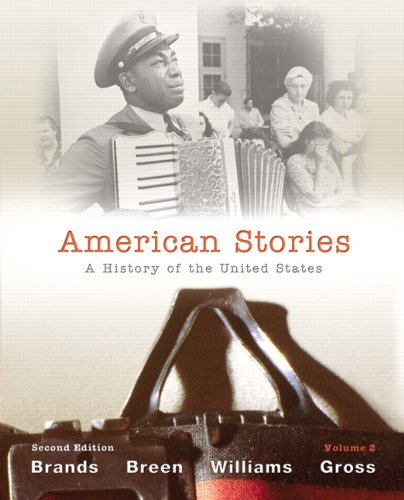 H. W. Brands American Stories Volume 2 A History Of The United States 0002 Edition; 