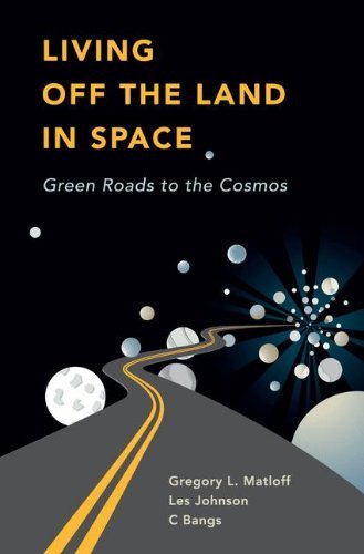 C. Bangs/Living Off the Land in Space@ Green Roads to the Cosmos@2007