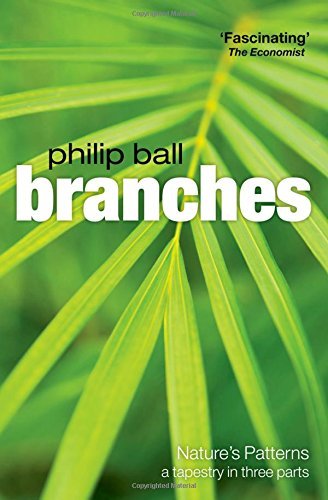 Philip Ball Branches Nature's Patterns A Tapestry In Three Parts 