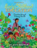 Jo Ann Brewer Introduction To Early Childhood Education Preschool Through Primary Grades 0006 Edition; 