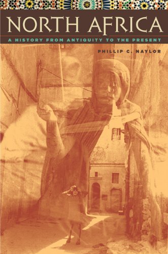 Phillip C. Naylor North Africa A History From Antiquity To The Present 