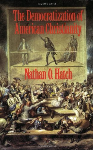 Nathan O. Hatch The Democratization Of American Christianity 