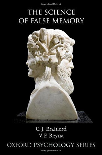 C. J. Brainerd The Science Of False Memory 