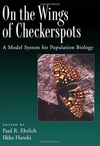 Paul R. Ehrlich On The Wings Of Checkerspots A Model System For Population Biology 