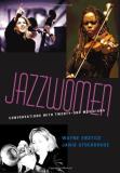 Wayne Enstice Jazzwomen Conversations With Twenty One Musicians [with Cd] 