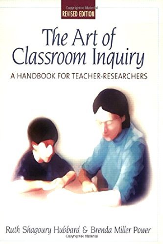 Ruth Shagoury Art Of Classroom Inquiry Revised Edition A Handbook For Teacher Researchers Rev 