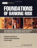 Richard Apostolik Foundations Of Banking Risk An Overview Of Banking Banking Risks And Risk B 