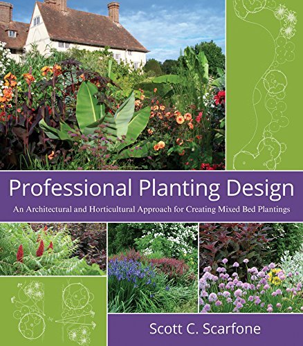 Scott C. Scarfone Professional Planting Design An Architectural And Horticultural Approach For C 