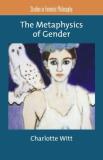Charlotte Witt The Metaphysics Of Gender 