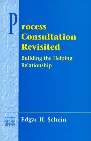 Edgar Schein Process Consultation Revisited Building The Helping Relationship (pearson Organi 