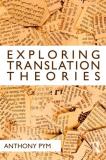 Anthony Pym Exploring Translation Theories 