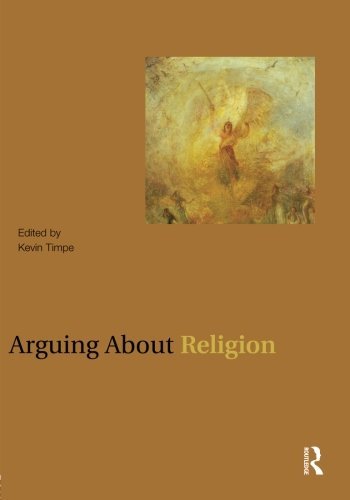 Kevin Timpe Arguing About Religion 