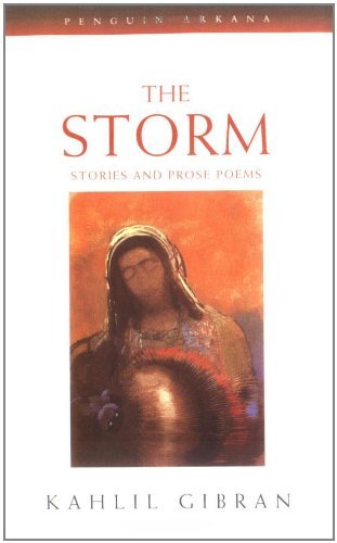 Kahlil Gibran/The Storm@ Stories and Prose Poems