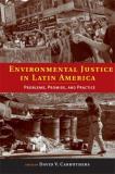 David V. Carruthers Environmental Justice In Latin America Problems Promise And Practice 