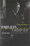 G. Pascal Zachary Endless Frontier Vannevar Bush Engineer Of The American Century 