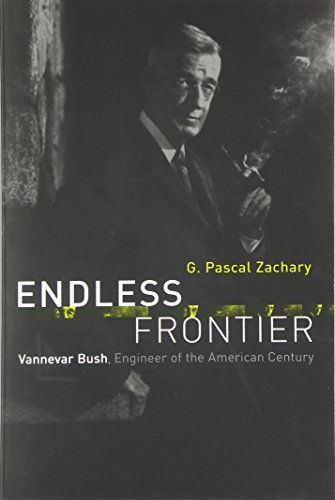 G. Pascal Zachary Endless Frontier Vannevar Bush Engineer Of The American Century 
