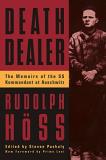 Rudolph Hoss Death Dealer The Memoirs Of The Ss Kommandant At Auschwitz 