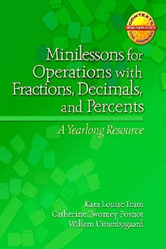 Willem Uttenbogaard Minilessons For Operations With Fractions Decimal A Yearlong Resource 