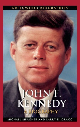 Michael Meagher John F. Kennedy A Biography 