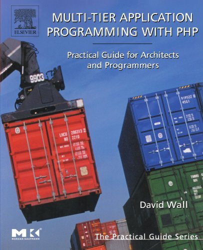 David Wall Multi Tier Application Programming With Php Practical Guide For Architects And Programmers 