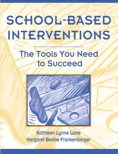 Kathleen L. Lane School Based Interventions The Tools You Need To Succeed 