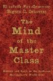 Elizabeth Fox Genovese The Mind Of The Master Class History And Faith In The Southern Slaveholders' W 