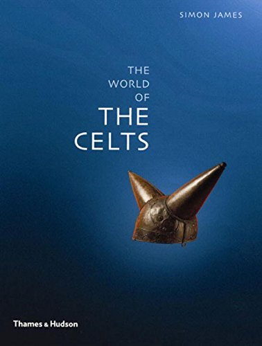 Simon James The World Of The Celts 