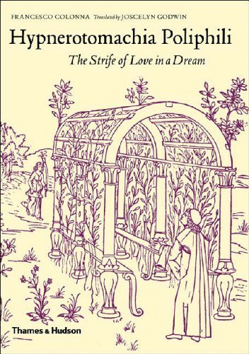 Francesco Colonna Hypnerotomachia Poliphili The Strife Of Love In A Dream Subsequent Rei 