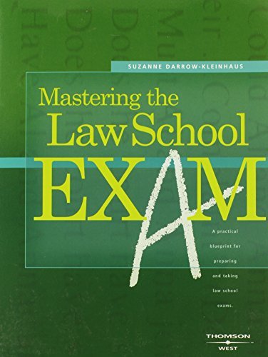 Suzanne Darrow Kleinhaus Mastering The Law School Exam A Practical Blueprint For Preparing And Taking La 