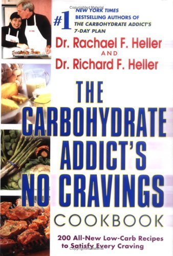 Rachael F. Heller Carbohydrate Addict's No Cravings Cookbook 