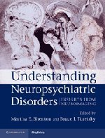 Martha E. Shenton Understanding Neuropsychiatric Disorders 